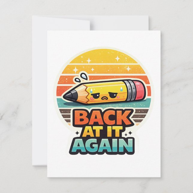 Back At It Again Funny Pencil School Design Card (Front)