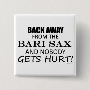 Back Away From The Bari Sax 2 Inch Square Button