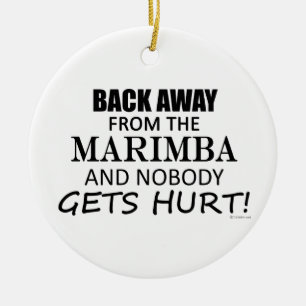 Back Away From The Marimba Ceramic Ornament