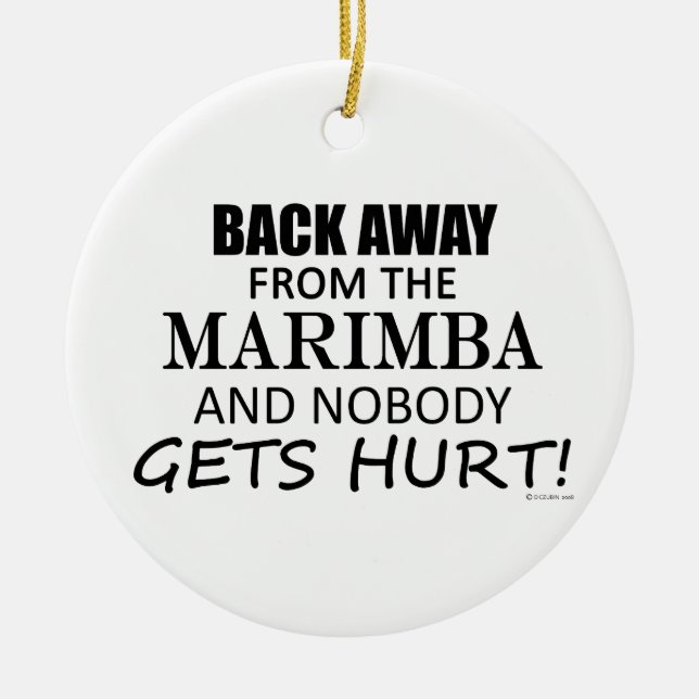 Back Away From The Marimba Ceramic Ornament (Front)