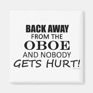 Back Away From The Oboe Magnet