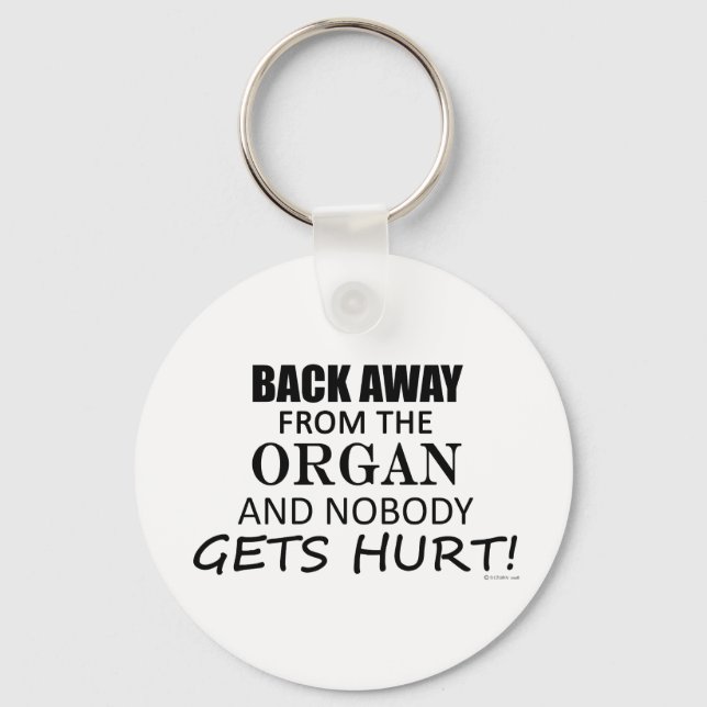 Back Away From The Organ Keychain (Front)