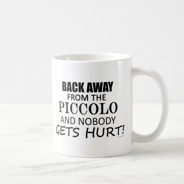 Back Away From The Piccolo Coffee Mug (Right)