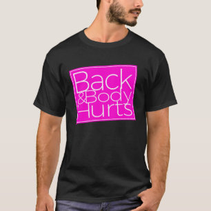 Back & Body Hurts Black Womens Yoga Work Out T-Shirt