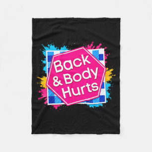 Back Body Hurts Funny Quote Exercise Workout Gym Fleece Blanket