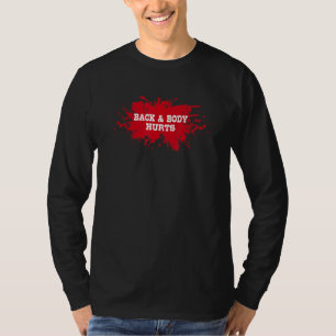 Back & Body Hurts Workout Gym Meme Getting Old Fun T-Shirt