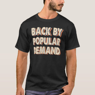 Back By Popular Demand Retro Vintage Back To Schoo T-Shirt