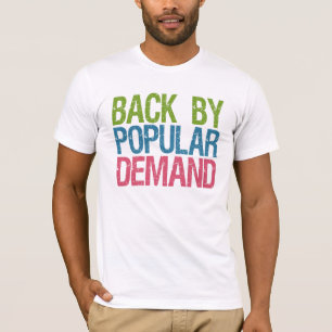 “Back By Popular Demand” shirts & jackets