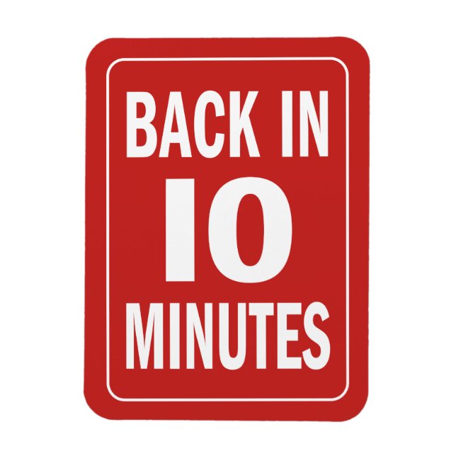 Back in 10 minutes magnet (Vertical)