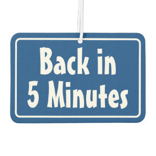 Back in 5 Minutes & Back in 10 Minutes Door Air Freshener