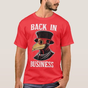 Back In Business Halloween Costume Medieval Plague T-Shirt