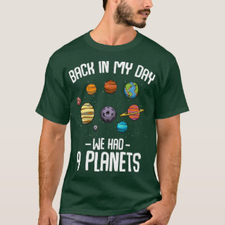Back In My Day We Had Nine Planets Astronomy T-Shirt
