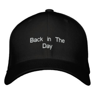 Back in The Day Embroidered Hat