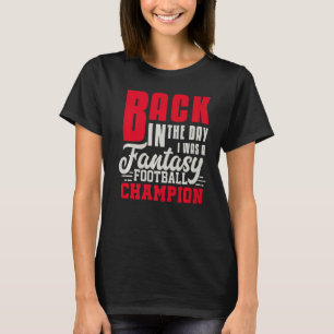 Back In The Day Fantasy Football Champion  Draught T-Shirt