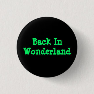 Back In Wonderland 1 Inch Round Button