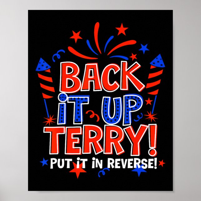 Back It Up Terry Put It In Reverse 4th Of July Fir Poster (Front)