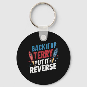 Back It Up Terry Put It In Reverse Firework 4th Of Keychain