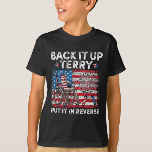 Back It Up Terry Put It In Reverse Firework 4th Of T-Shirt