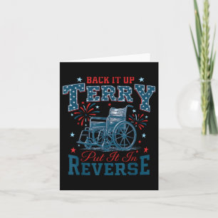 Back It Up Terry Put It In Reverse Funny 4th Of Ju Card