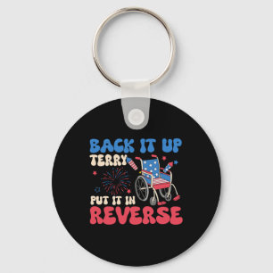 Back It Up Terry Put It In Reverse Funny Meme 4th  Keychain