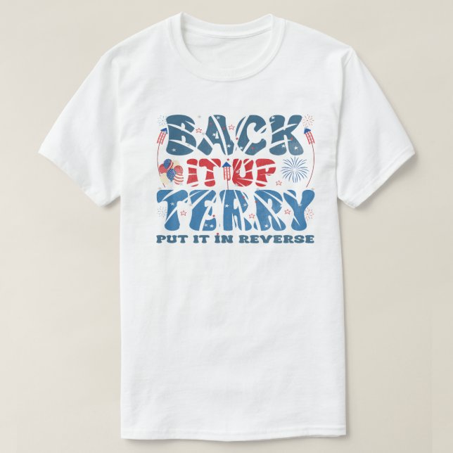 back it up terry put it in verse  T-Shirt (Design Front)