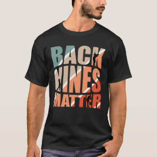 Back Nines Matter for a Golfer T-Shirt