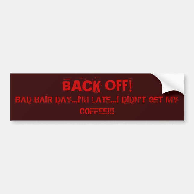 BACK OFF!  . . . BUMPER STICKER (Front)