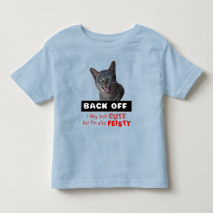 BACK OFF Cute Cat - Cute but Feisty Toddler T-shirt