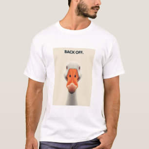 Back Off Goose – Funny Confrontational Animal Desi T-Shirt
