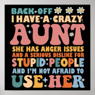 Back Off I Have A Crazy Aunt She Has Anger Issues Poster