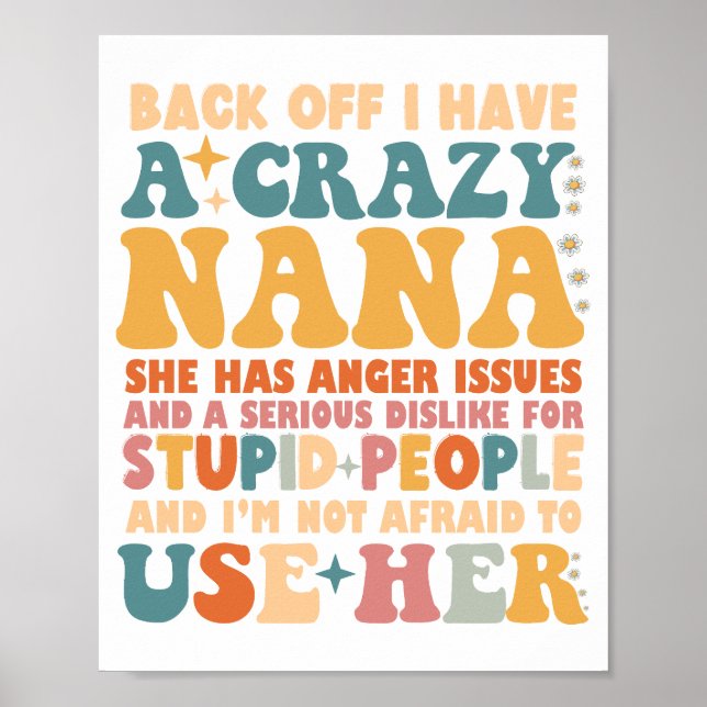 Back Off I Have A Crazy Nana Poster (Front)
