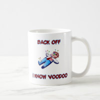 Back Off I Know Voodoo Doll Magic Haitian