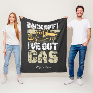 Back Off I've Got Gas Ice Road Tanker Driver Fleece Blanket
