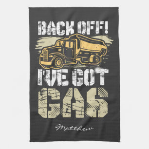 Back Off I've Got Gas Ice Road Tanker Driver Kitchen Towel