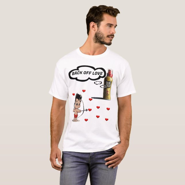 back off love T-Shirt (Front Full)