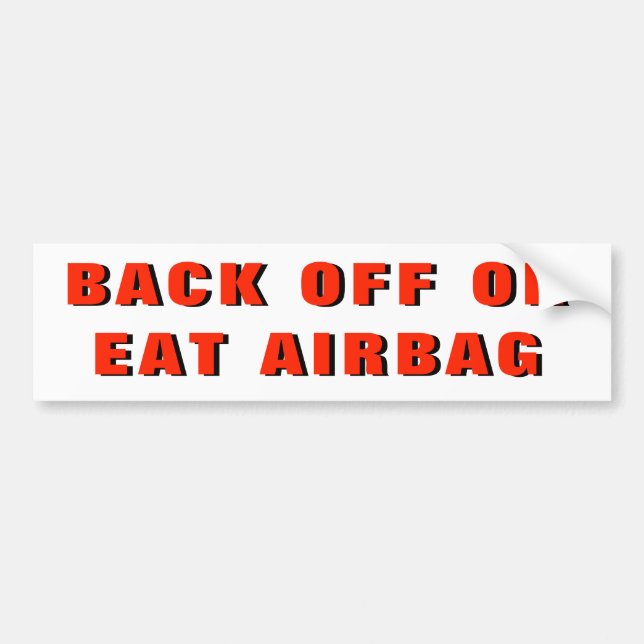 Back Off Or Eat Airbag Bumper Sticker (Front)