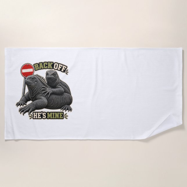Back Off She's Mine Iguana Couple Beach Towel (Front)