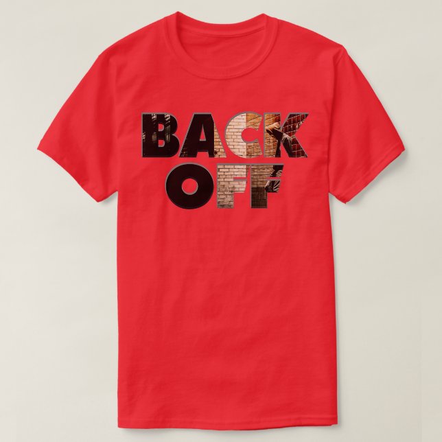 BACK OFF T-Shirt (Design Front)