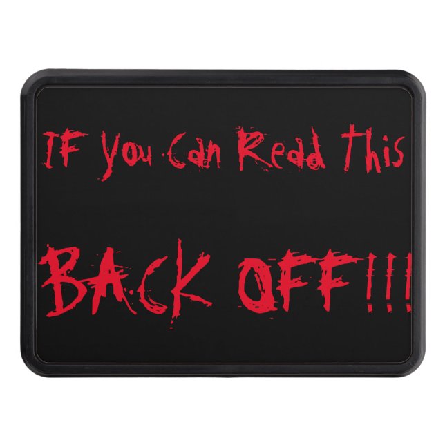 Back Off!!! Trailer Hitch Cover (Front)
