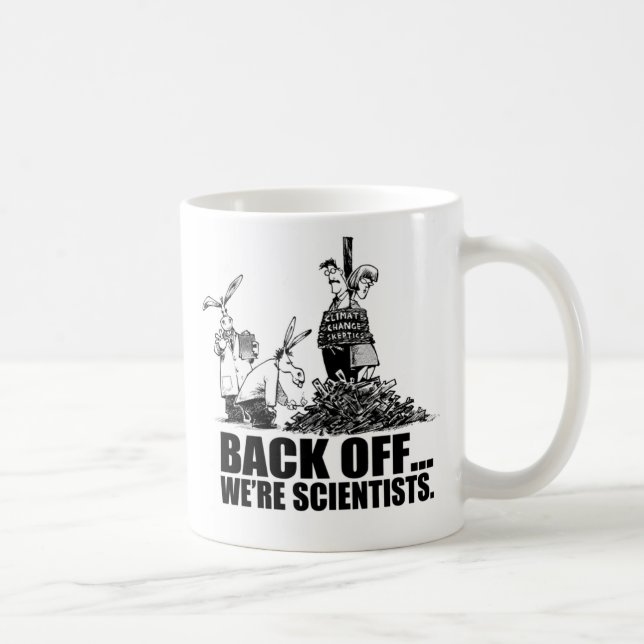 Back off... we're scientists coffee mug (Right)