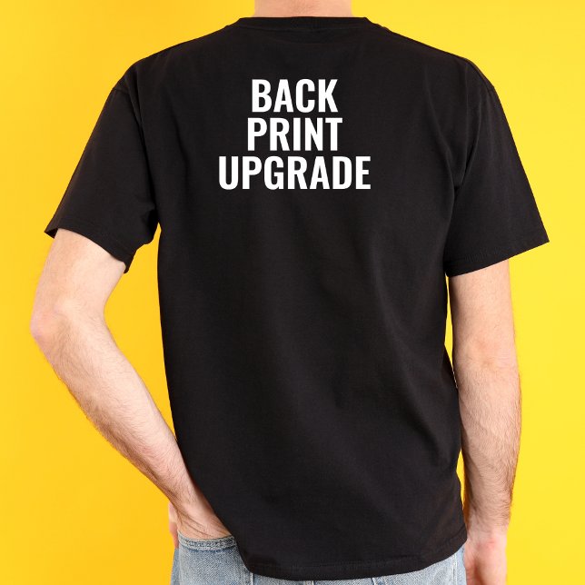 Back Print Upgrade Backside Print Personalize Text T-Shirt (Creator Uploaded)