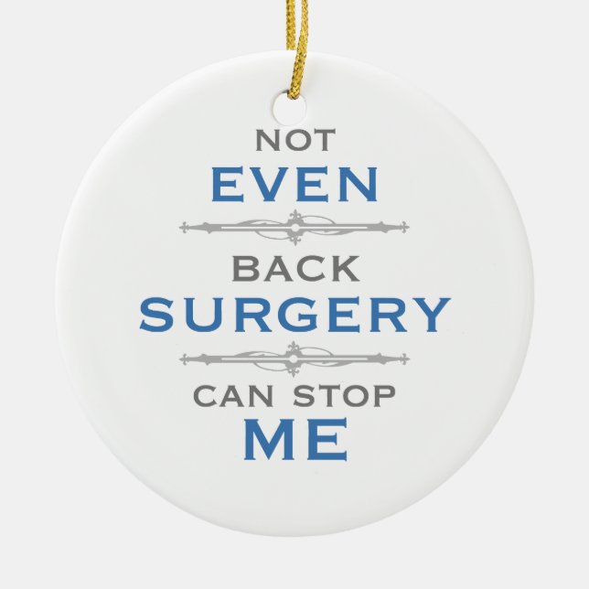 Back Surgery Humour Ceramic Ornament (Front)