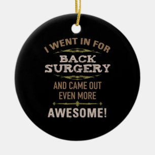 Back Surgery Recovery Humour Ceramic Ornament