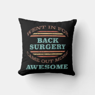 Back Surgery Recovery Humour Throw Pillow