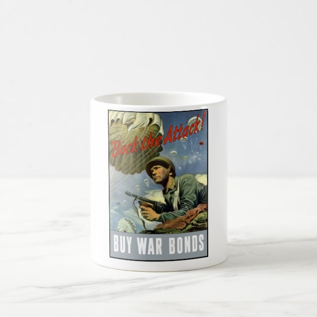 Back The Attack -- Buy War Bonds Coffee Mug (Center)