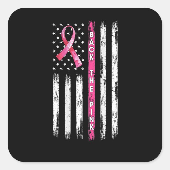 Back The Pink Ribbon American Flag Breast Cancer A Square Sticker (Front)