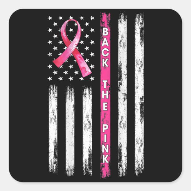 Back The Pink Ribbon American Flag Breast Cancer A Square Sticker (Front)
