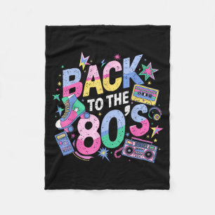 Back To 80s 1980s Vintage Eighties Retro Birthday  Fleece Blanket