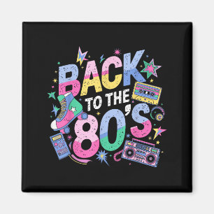 Back To 80s 1980s Vintage Eighties Retro Birthday Magnet
