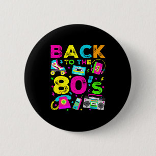 Back To 80's 1980s Vintage Style Eighties Retro Pa 2 Inch Round Button